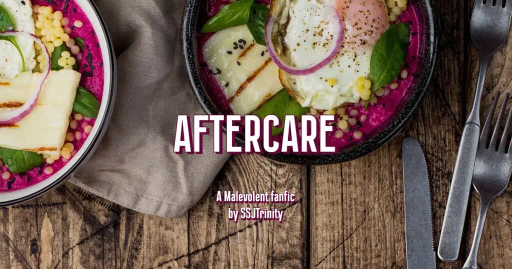 Aftercare - a Malevolent Fanfic