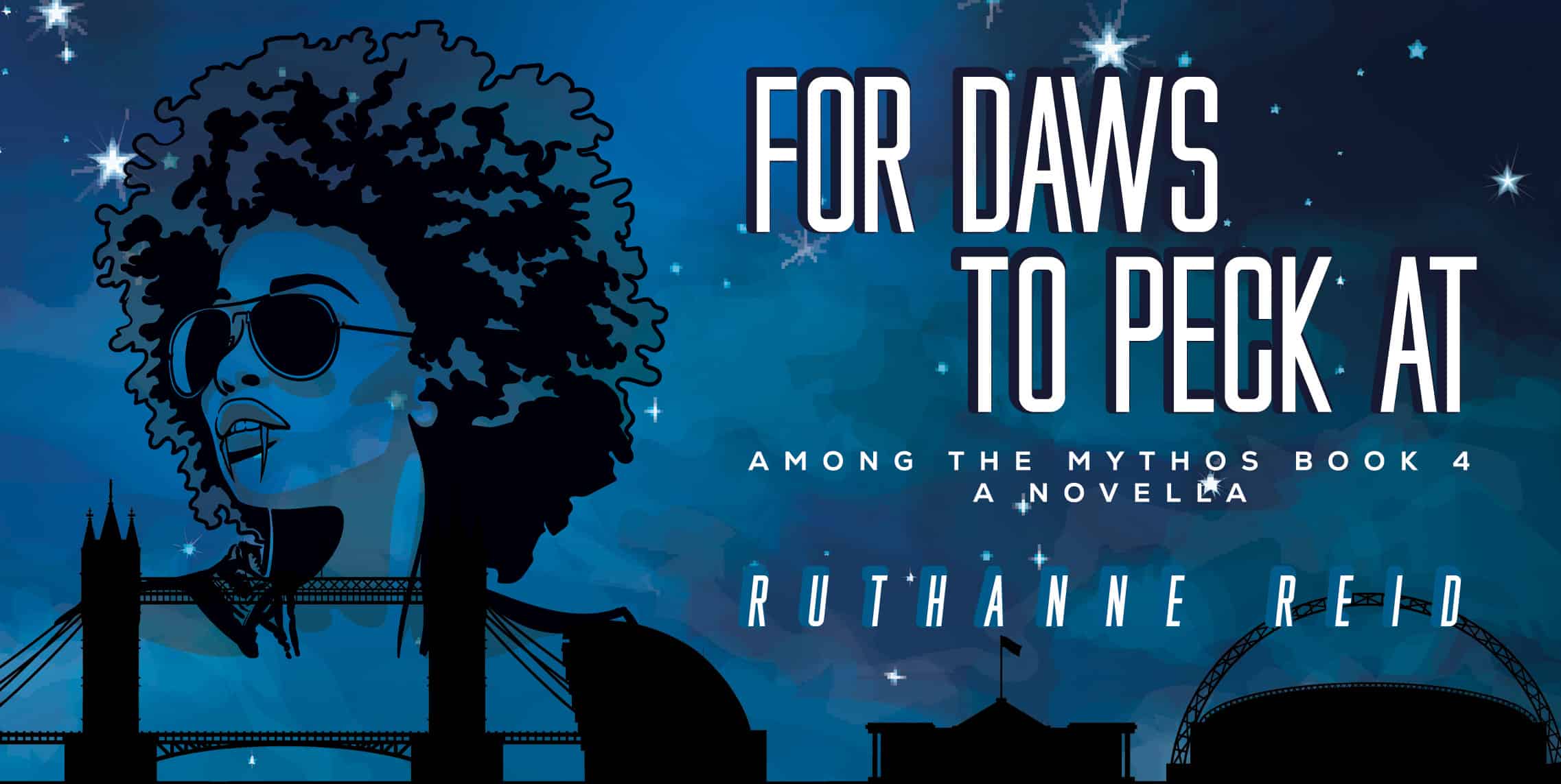 For Daws to Peck At: a novella by Ruthanne Reid