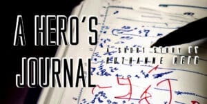 A Hero's Journal: a short story by Ruthanne Reid
