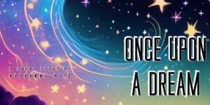 Once Upon a Dream: a short story by Ruthanne Reid