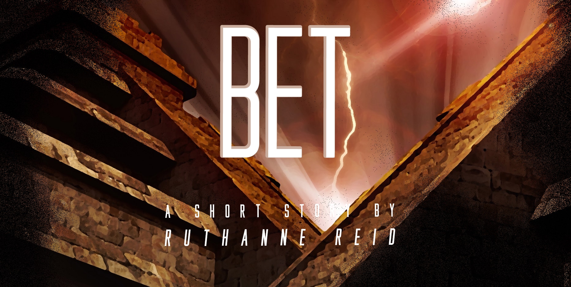 Bet: a short story by Ruthanne Reid