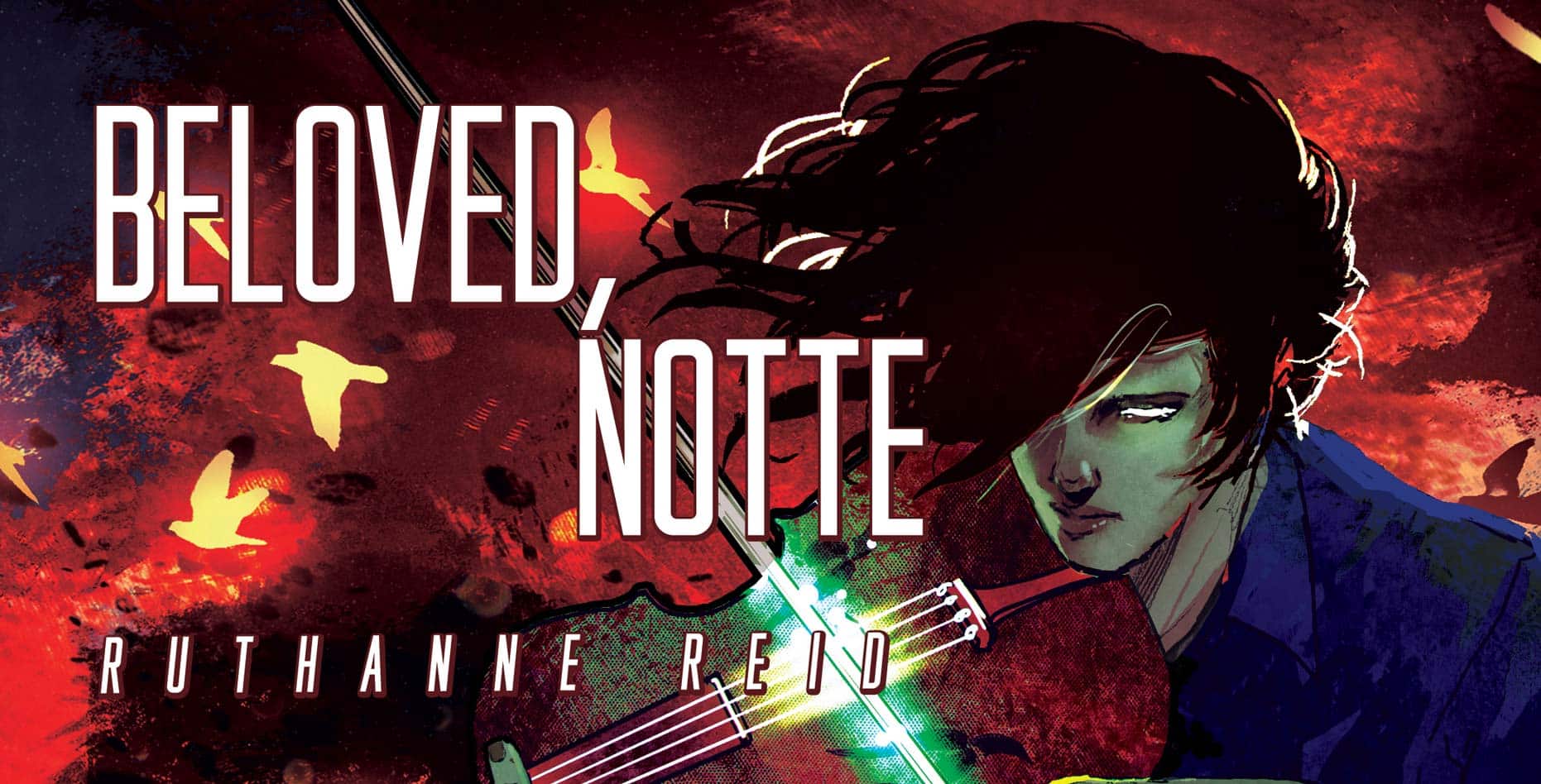 Beloved, Notte - a novel by Ruthanne Reid