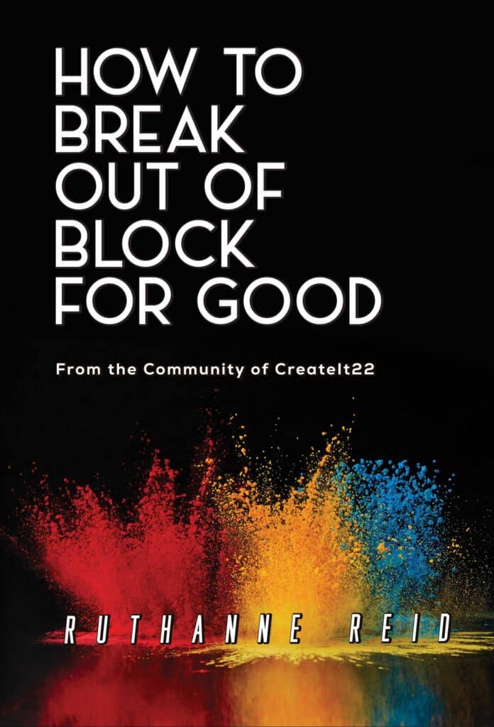 Break Out of Block for Good - by Ruthanne Reid