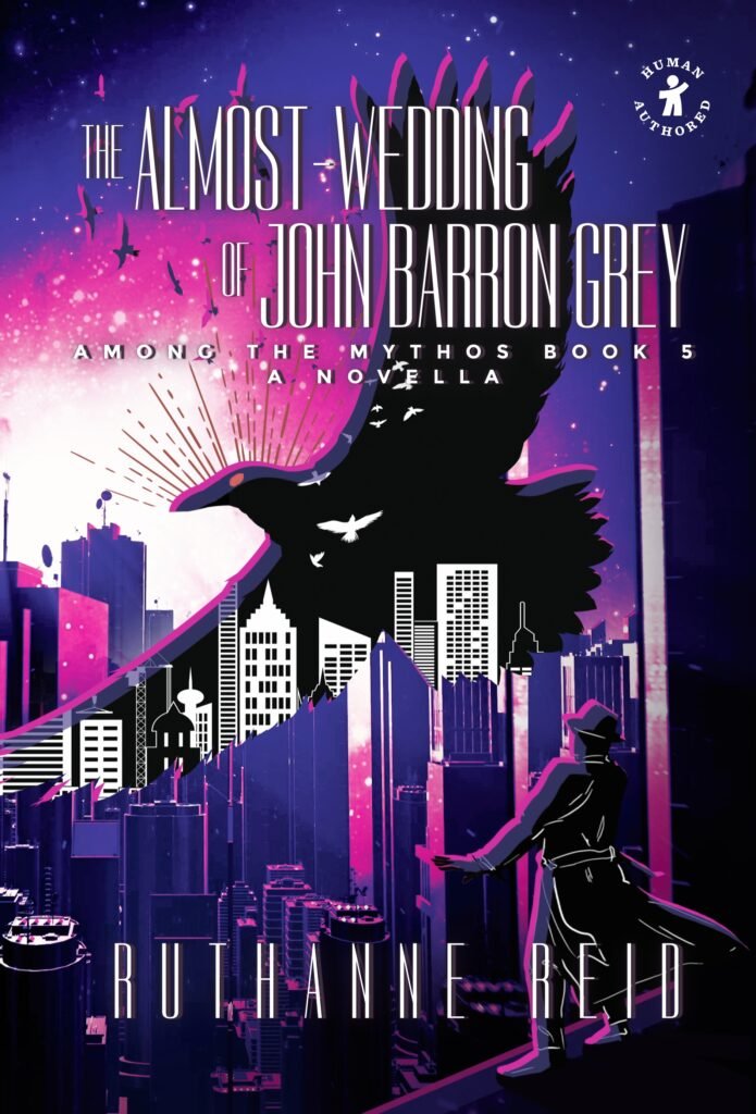 The Almost-Wedding of John Barron Grey, a novella by Ruthanne Reid