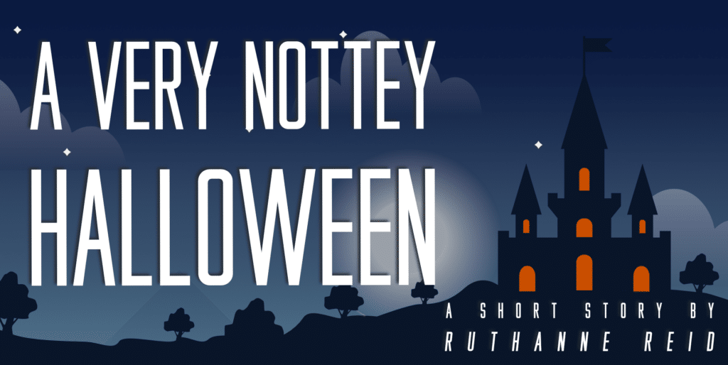 A Very Nottey Halloween - a short story by Ruthanne Reid